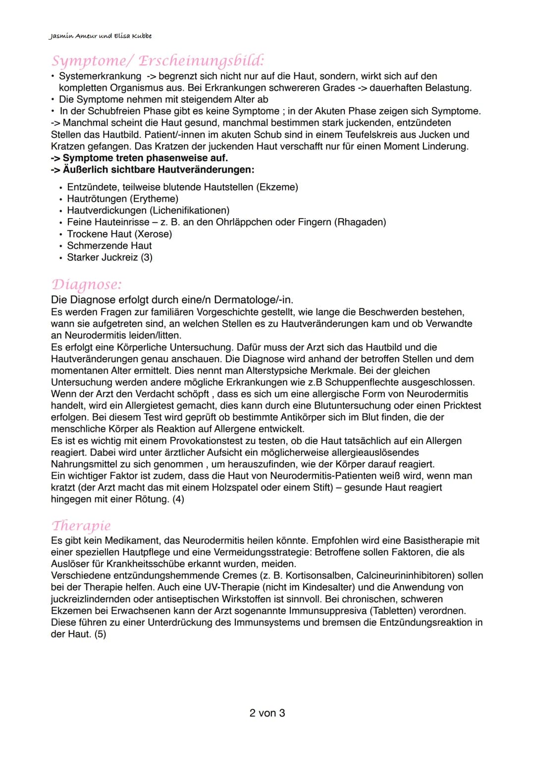 Jasmin Ameur und Elisa Kubbe
Neurodermitis
Definition
Neurodermitis, auch atopische Dermatitis genannt, ist eine nicht ansteckende, chronisc