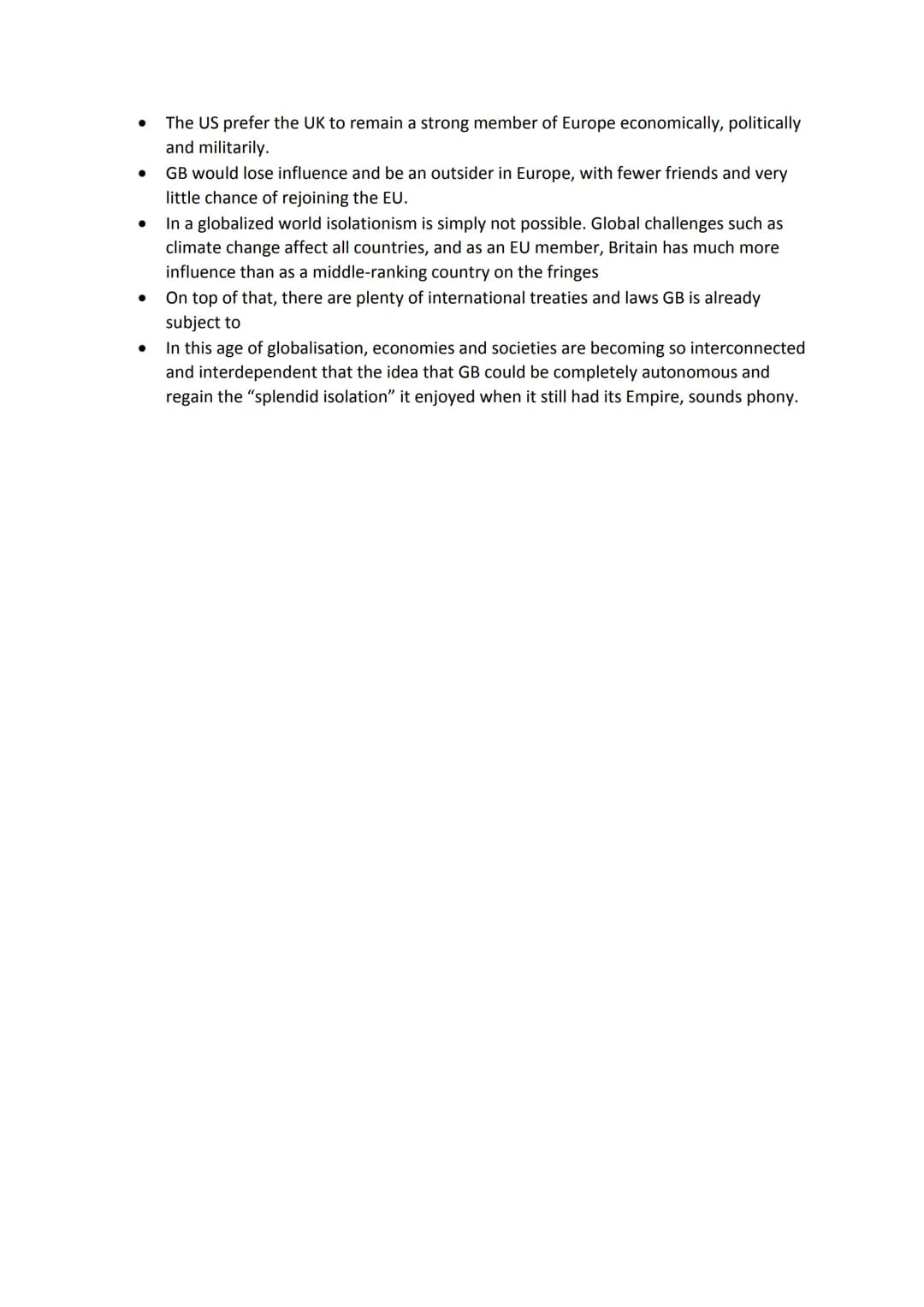 The pros and cons of Brexit
Pro
● Some proponents of leaving the EU claim that Britain can still have access to the
European market without 