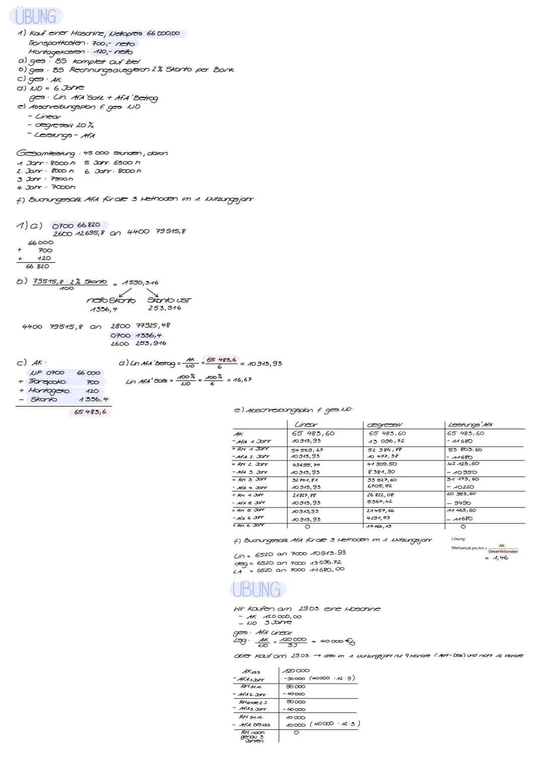 ÜBUNG
1) Kauf einer Maschine, Netopreis 66 000,00
Transportkosten: 700,- netto
Montagekosten: 120,- netto
BS komplett auf Ziel
a.) ges
6.) g