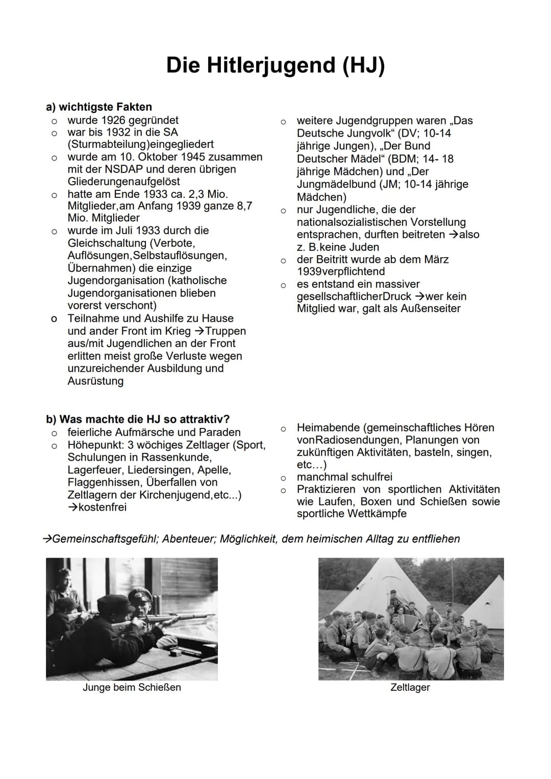 Die Hitlerjugend (HJ)
a) wichtigste Fakten
O
O wurde 1926 gegründet
war bis 1932 in die SA
(Sturmabteilung)eingegliedert
O wurde am 10. Okto