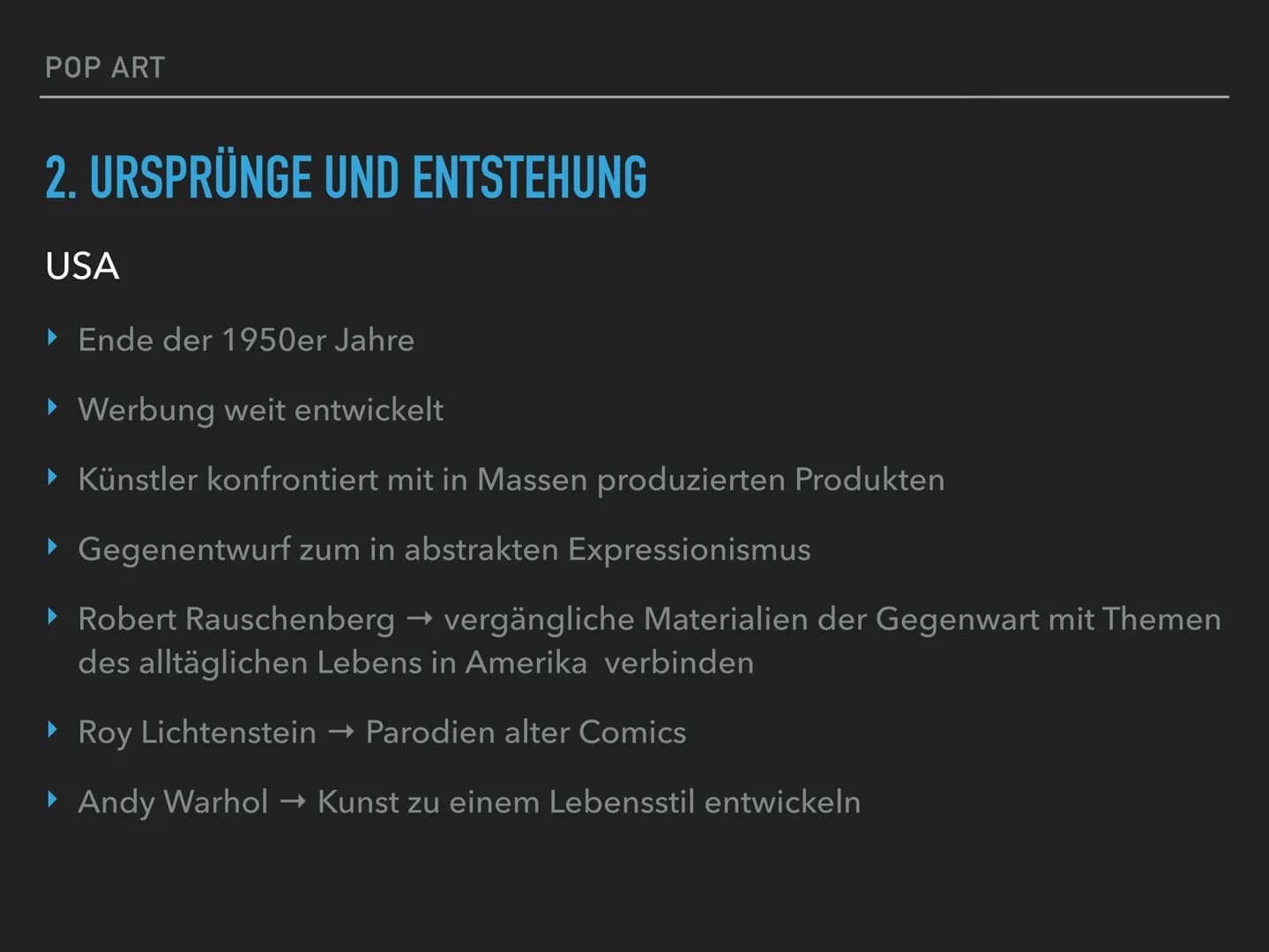 POP ART
W!! POP ART
GLIEDERUNG
1. Einführung
2. Ursprünge und Entstehung in den USA und Großbritannien
3. Kernideen
4. Techniken
5. Merkmale