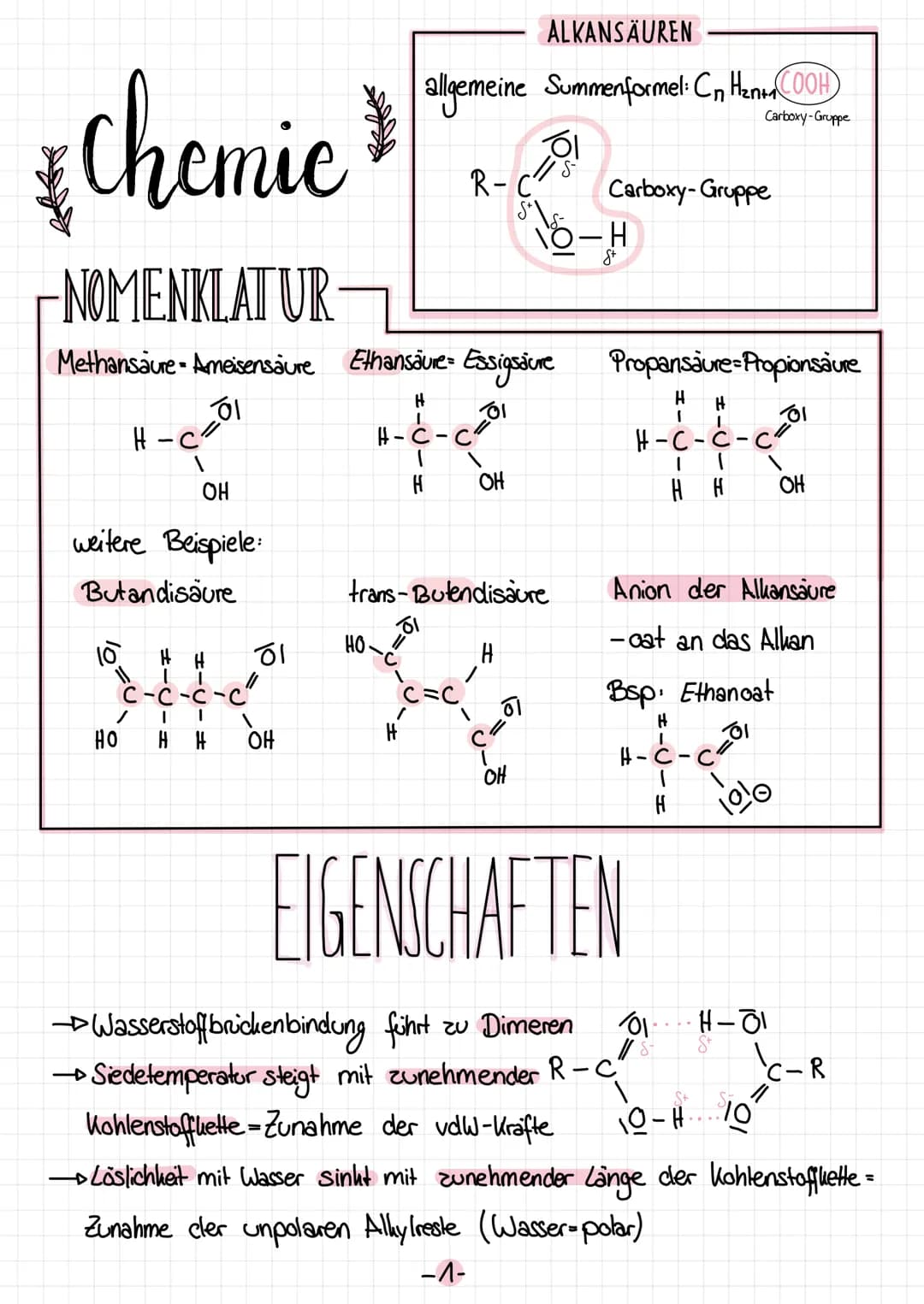 * Chemie
NOMENKLATUR
Methansaure-Ameisensäure
01
OH
weitere Beispiele:
Butandisäure
10
H-C²
1
/
НО
H H
| |
C-C-C-C
01
HH OH
HO
ALKANSÄUREN
a
