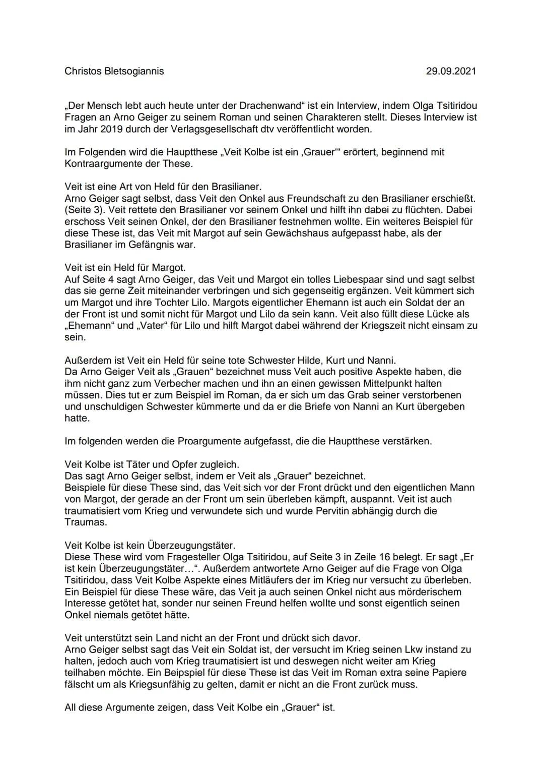 Christos Bletsogiannis
29.09.2021
,,Der Mensch lebt auch heute unter der Drachenwand" ist ein Interview, indem Olga Tsitiridou
Fragen an Arn