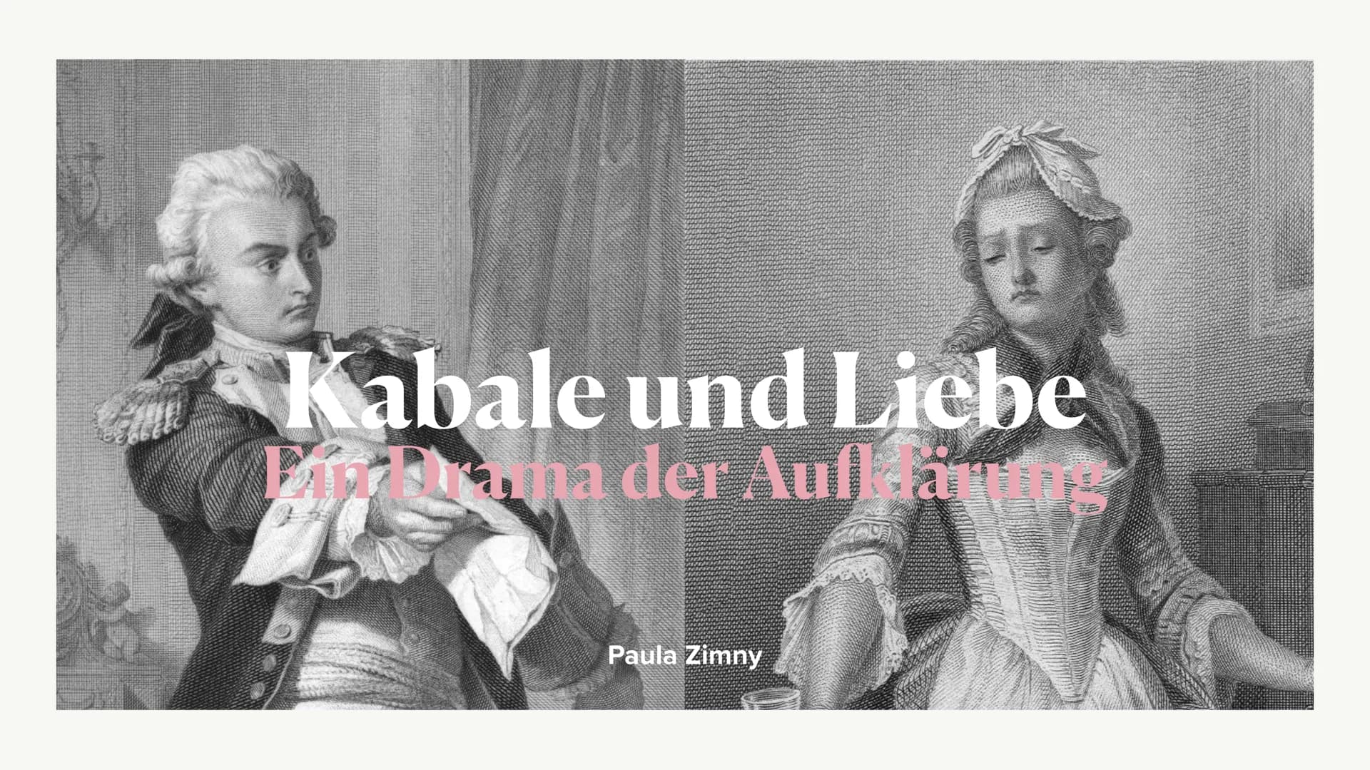 V
elle
Kabale und Liebe
OTEL
Frama der Aufklän
Paula Zimny Gliederung
1. Friedrich Schiller
2. Wiederholung Aufklärung
3. Das Werk
1. Inhalt