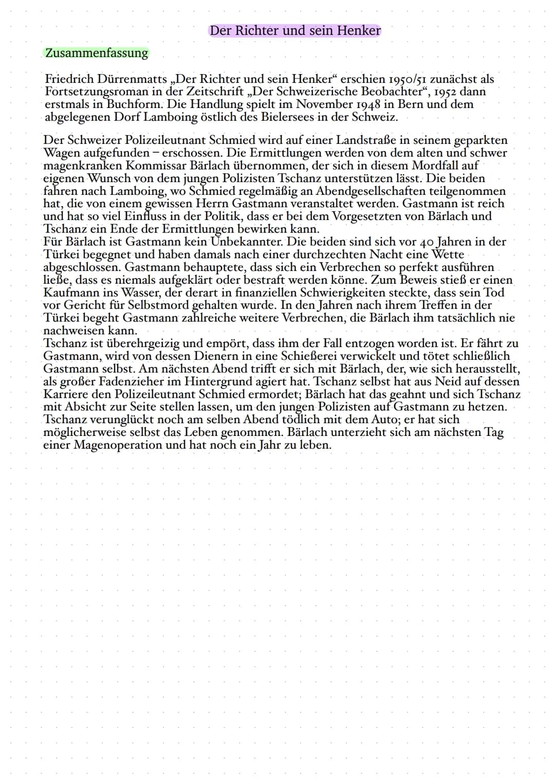 Zusammenfassung
Der Richter und sein Henker
Friedrich Dürrenmatts „Der Richter und sein Henker" erschien 1950/51 zunächst als
Fortsetzungsro