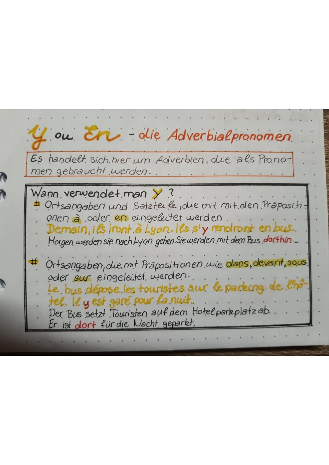 ou
y
Es handelt sich hier um Adverbien, die als Prono-
men gebraucht werden.
En
en die Adverbial pronomen
Wann verwendet man Y ?
# Ortsangab