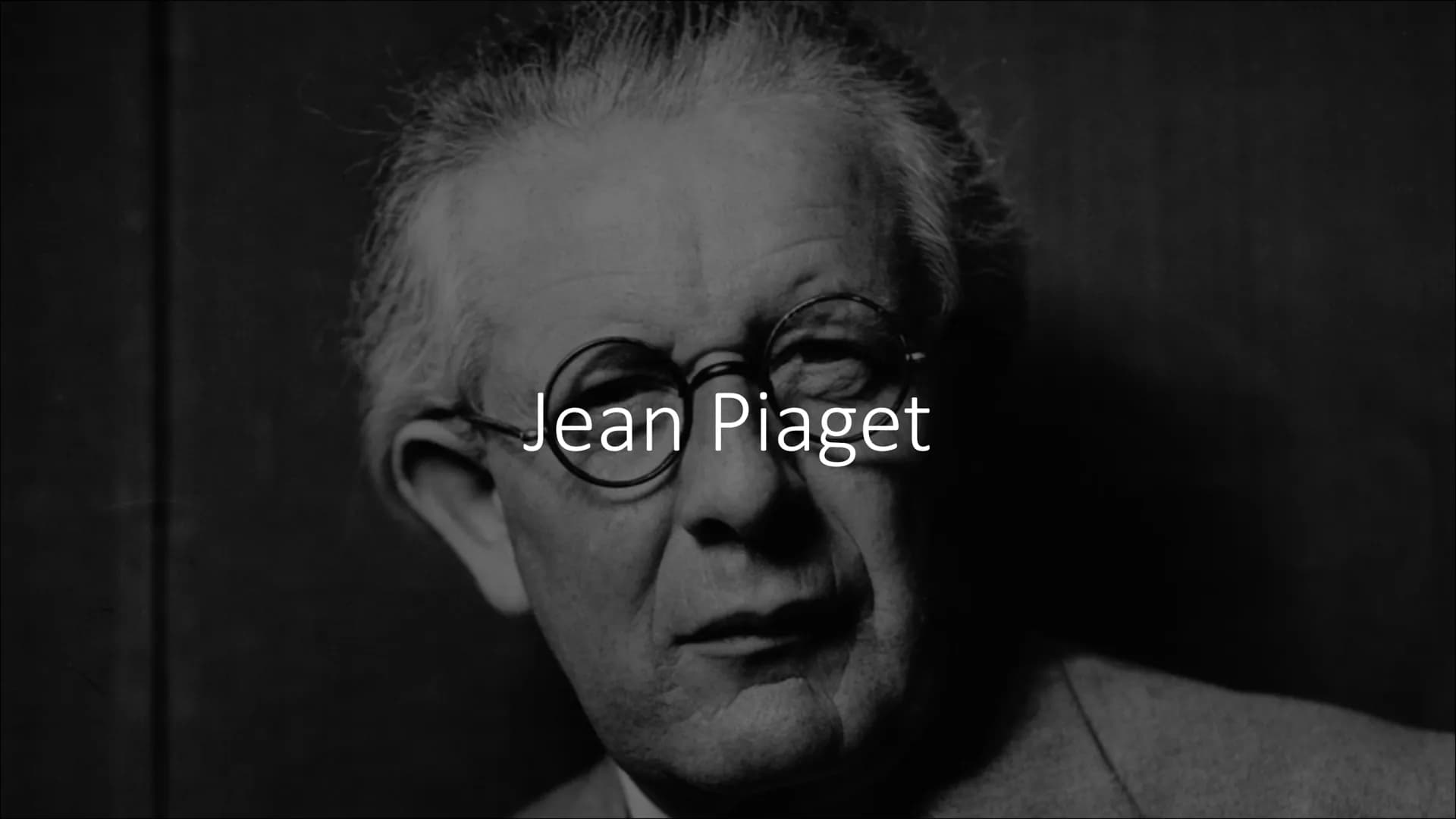 Jean Piaget Persönliche Daten
●
●
●
geboren am 9.August in Neuenburg
gestorben am 16.September 1980 in Genf
●
Ein Schweizer Entwickelungspsy
