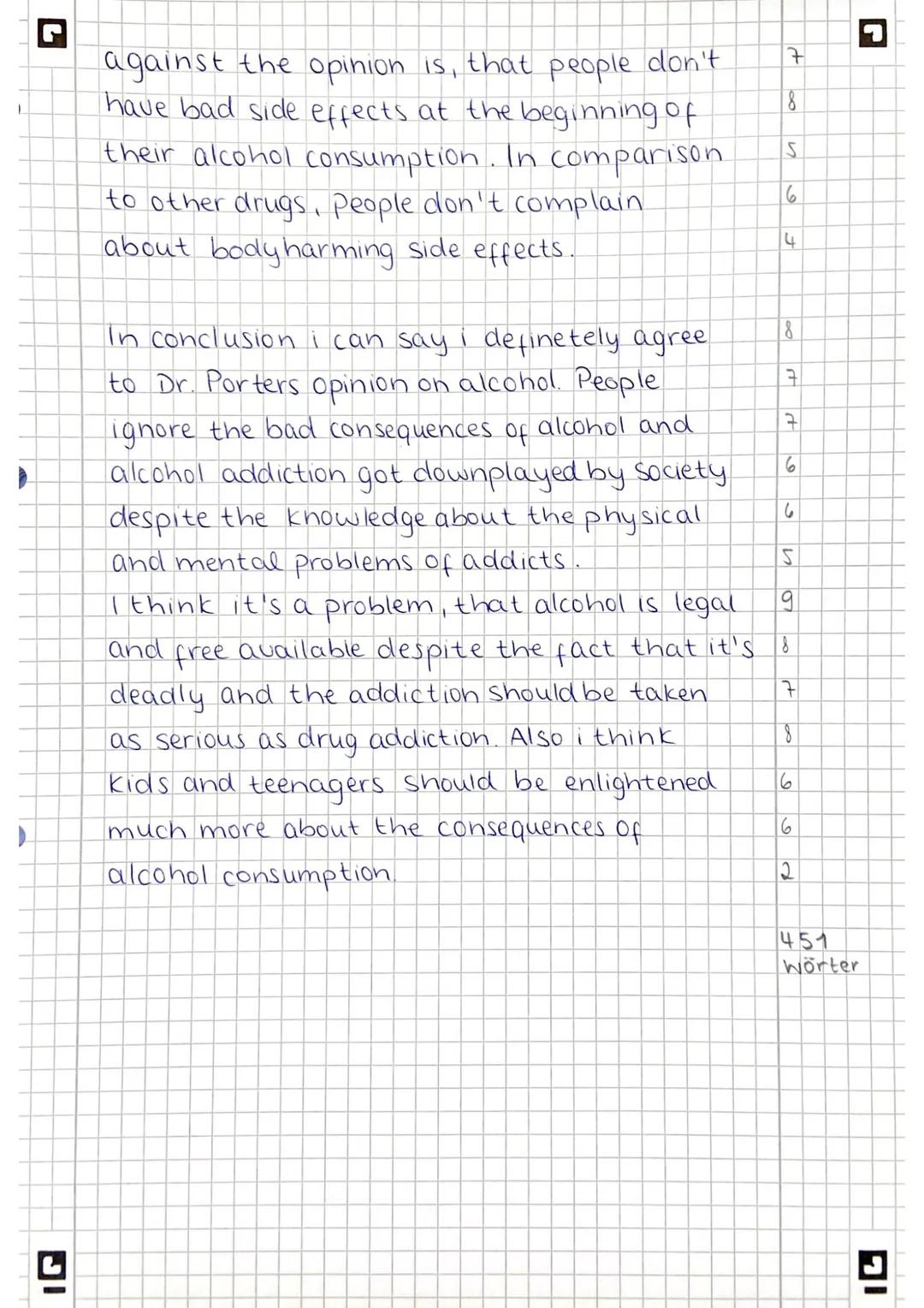3. Comment on Dr. Porters opinion on
alcohol.

7 Lots of people discuss about how dangerous
6 alcohol is compared to other drugs.
7 Dr. Port