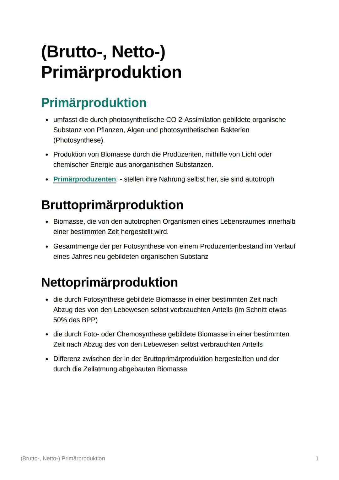 (Brutto-, Netto-)
Primärproduktion
Primärproduktion
• umfasst die durch photosynthetische CO 2-Assimilation gebildete organische
Substanz vo