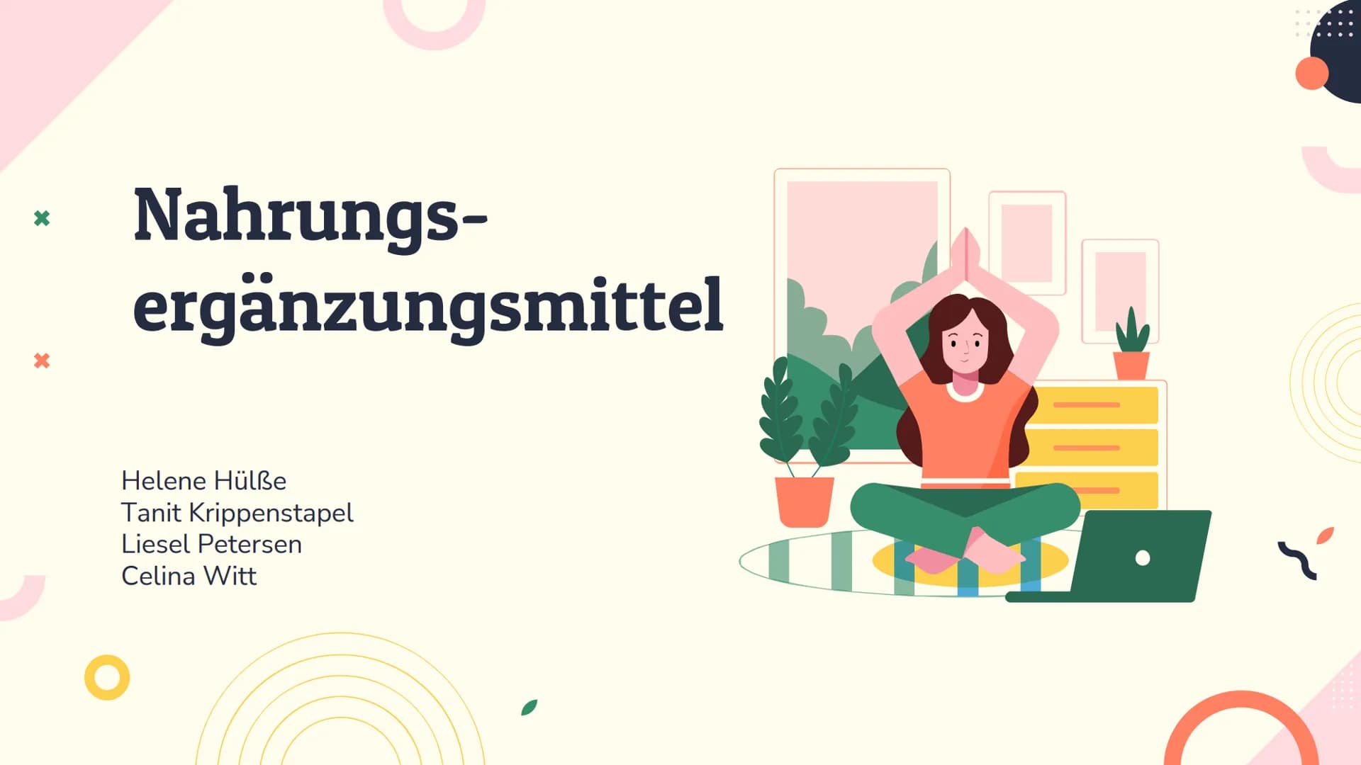 X
X
Nahrungs-
ergänzungsmittel
Helene Hülße
Tanit Krippenstapel
Liesel Petersen
Celina Witt
O
> 01
03
Was sind NEM
eigentlich?
Wann sind NEM