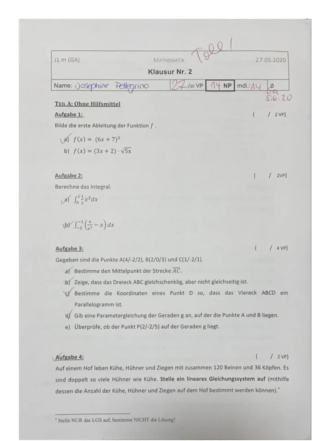 J1 m (GA)
Name: Josephine Pellegrino
Aufgabe 2:
Berechne das Integral.
²²x²dx
MATHEMATIK
Klausur Nr. 2
TEIL A: Ohne Hilfsmittel
Aufgabe 1:
B