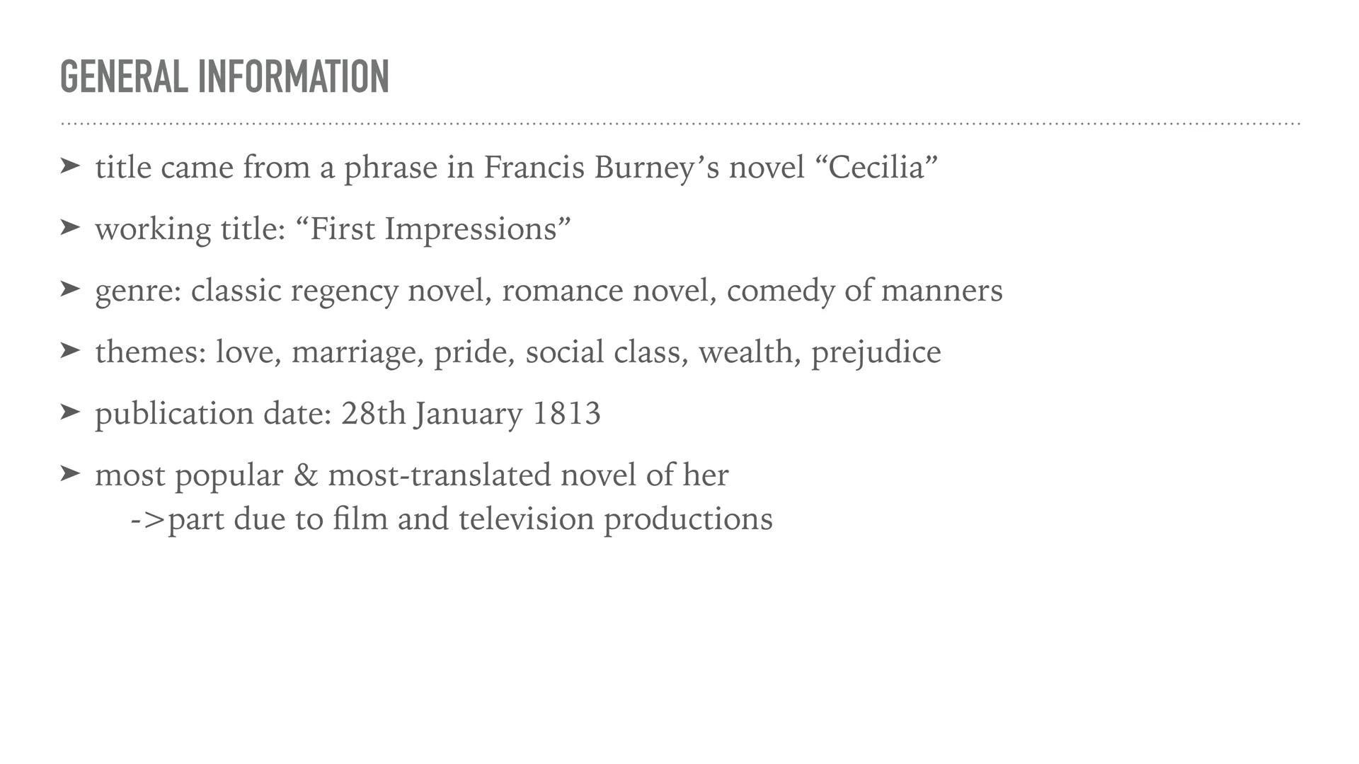 Yasmin Aretoulis

PRIDE AND PREJUDICE

BY JANE AUSTEN # TABLE OF CONTENTS

- Jane Austen
- general information
- summary
- characters
- marr