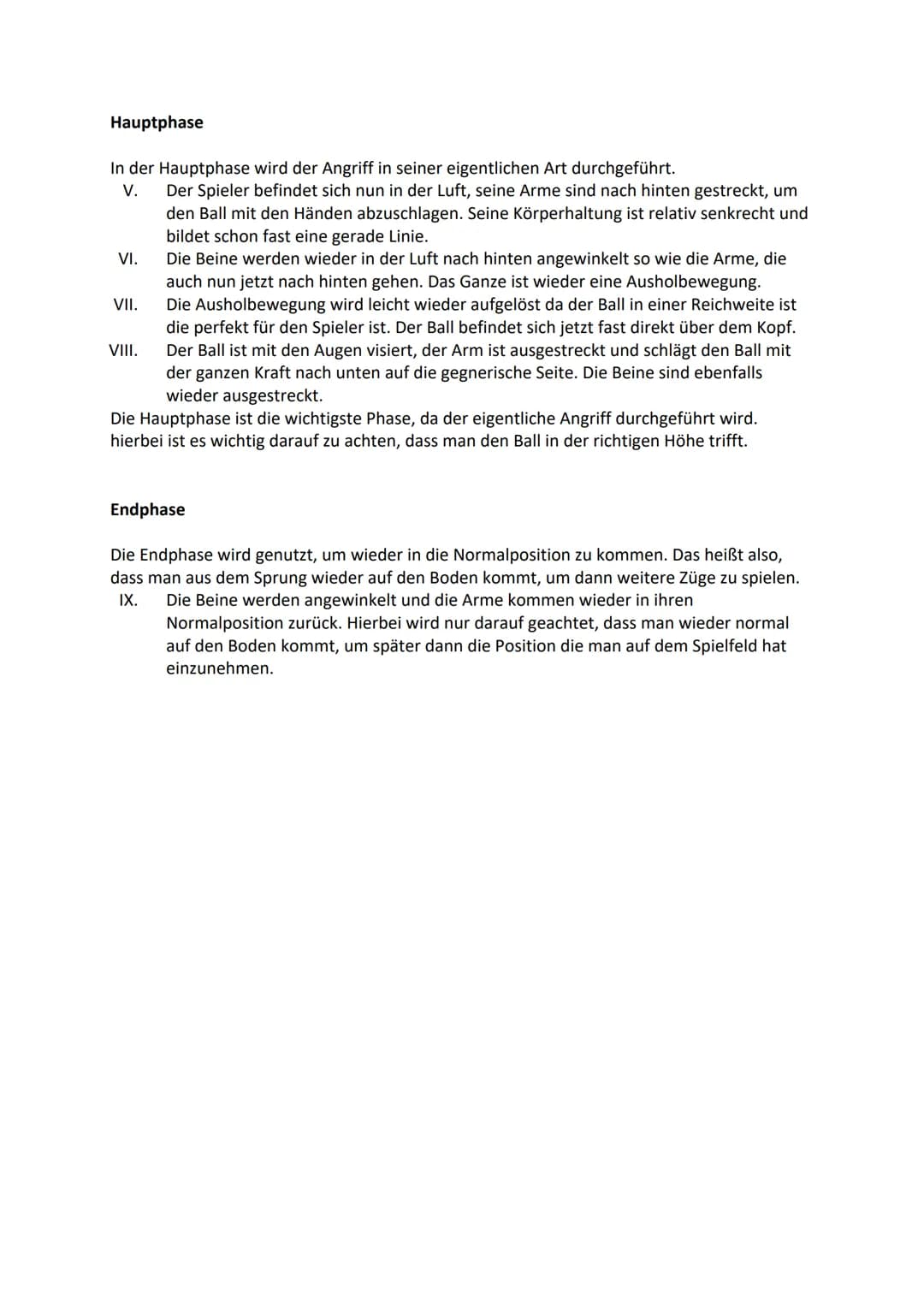 Carolin Gampe
Der Angriffsschlag
Bewegungsbeschreibung 'Angriffsschlag' (Einteilung in Hinführungs-, Haupt- + Endphase, zyklisch/ azyklisch?