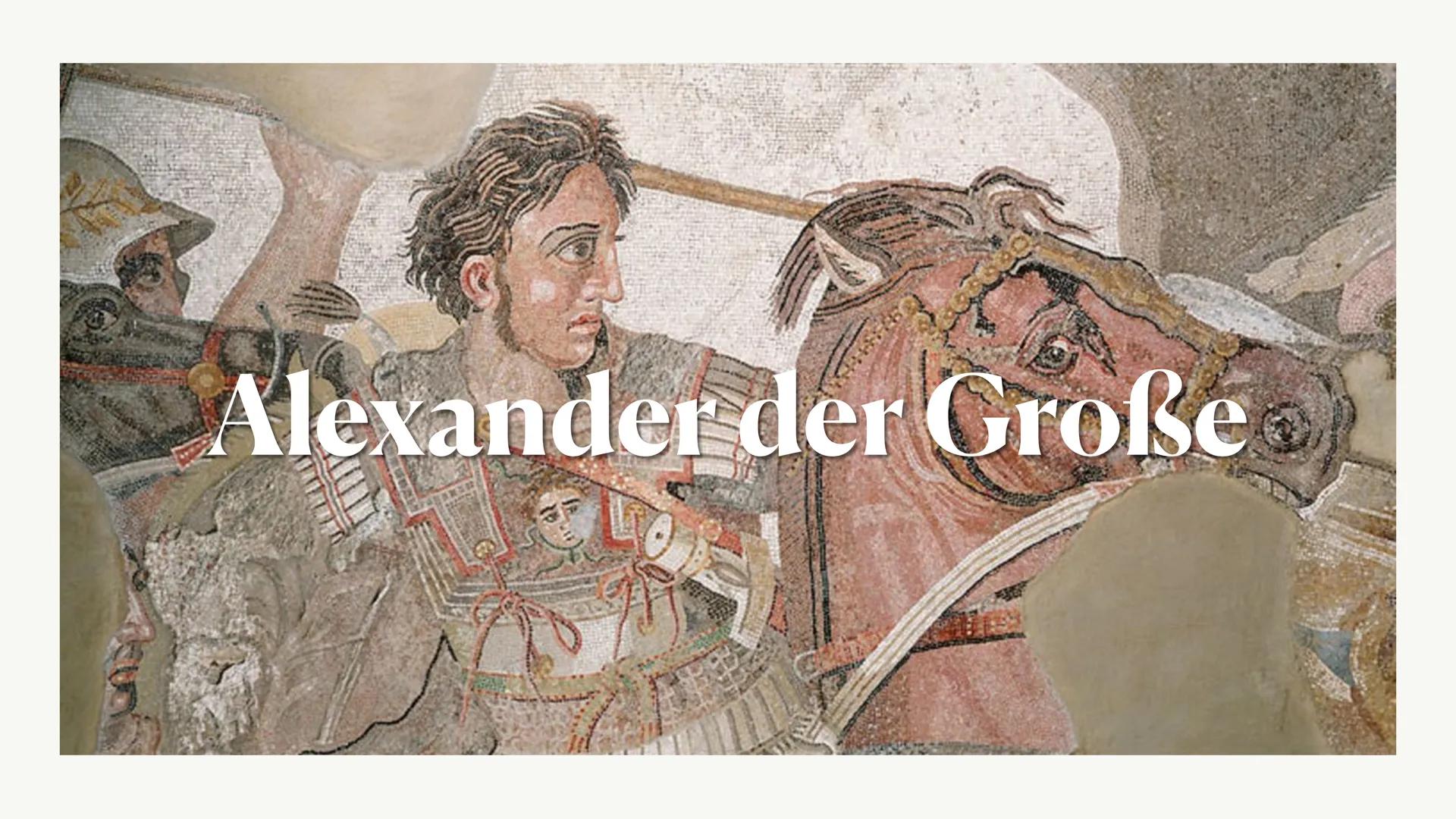 # Alexander der Große „Ich habe keine Angst vor einem Heer von
Löwen, das von einem Schaf angeführt wird.
Ich habe aber Angst vor einem Heer