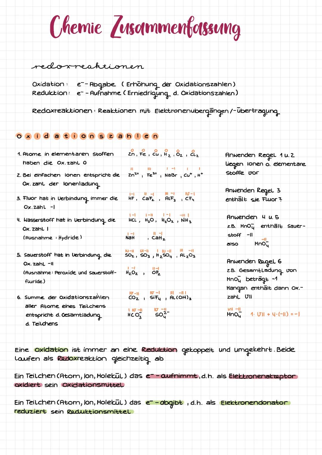 Chemie Zusammenfassung
redorreaktionen.
Oxidation : e-Abgabe (Erhöhung der Oxidationszahlen)
Reduktion: e-- Aufnahme (Erniedrigung d. Oxidat
