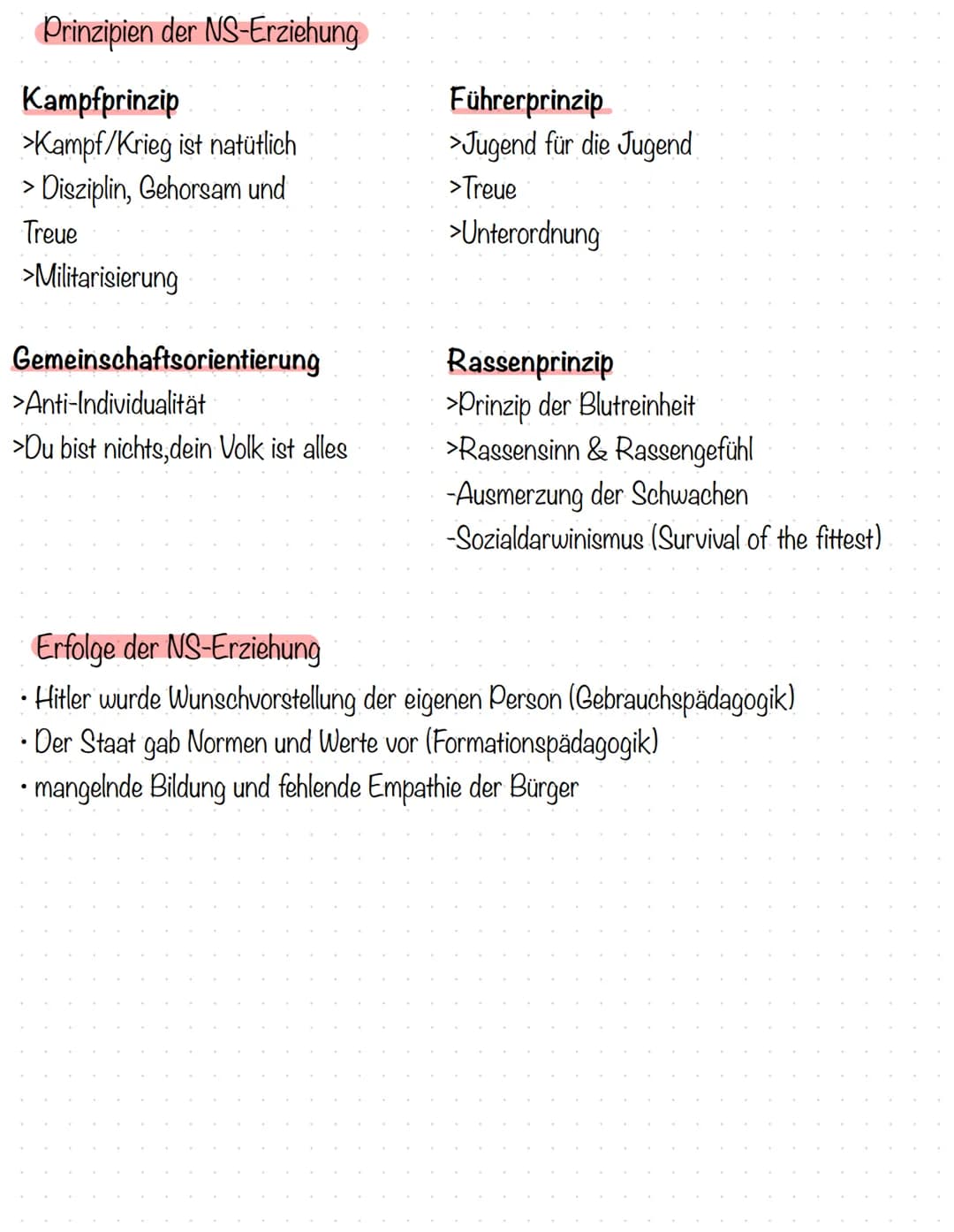  Erziehung im Nationalsozialismus
Grundannahme:
• Erziehung zum Totalitarismus (politische Herrschaft die alle Bereiche des
Lebens kontrolli