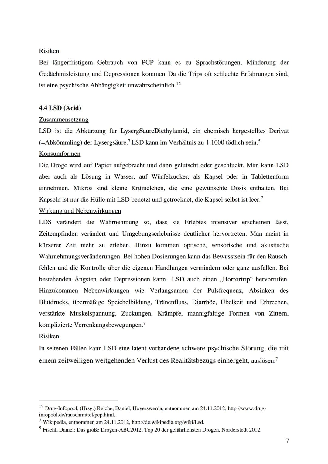 Thema der Arbeit:
Sie sind schön, bunt und gefährlich:
Synthetische Rauschmittel
Unterrichtsfach: Biologie
Lehrerin:
XXX
Abgabetermin: XXX
P