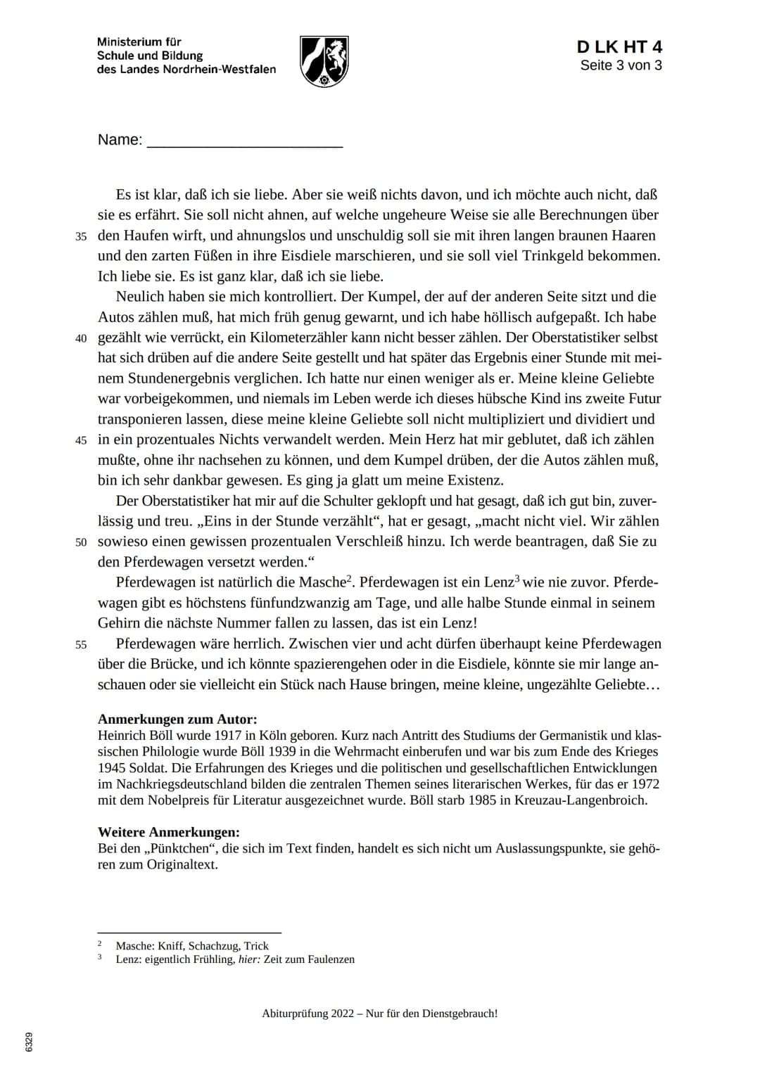 6329
Ministerium für
Schule und Bildung
des Landes Nordrhein-Westfalen
Name:
13
Abiturprüfung 2022
Deutsch, Leistungskurs
Aufgabenstellung:

