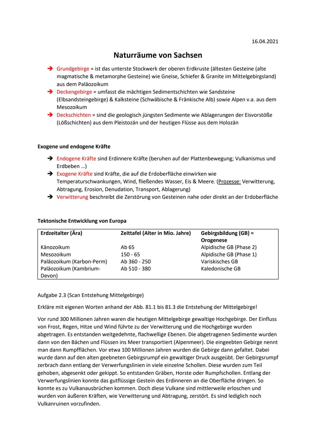 Naturräume von Sachsen
➜Grundgebirge = ist das unterste Stockwerk der oberen Erdkruste (ältesten Gesteine (alte
magmatische & metamorphe Ges