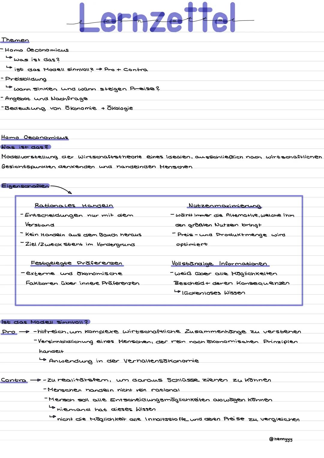 # Lernzettel

## Themen
-Homo Oeconomicus

↳ was ist das?

↳ ist das Modell sinnvoll? Pro + Contra.
- Preisbildung

↳ wann sinken und wann s