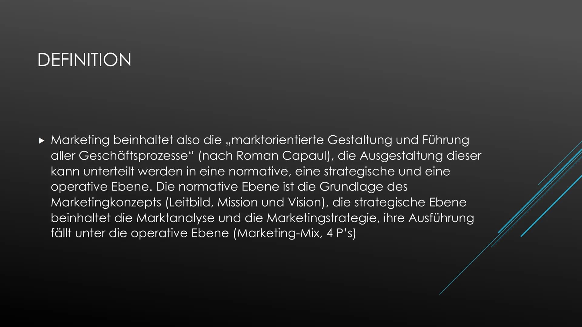 Definition:
SWOT-Analyse:
Marketing-Mix:
Unter Marketing versteht man die Gesamtheit der Maßnahmen/Aktivitäten von
Unternehmen, die das Ziel