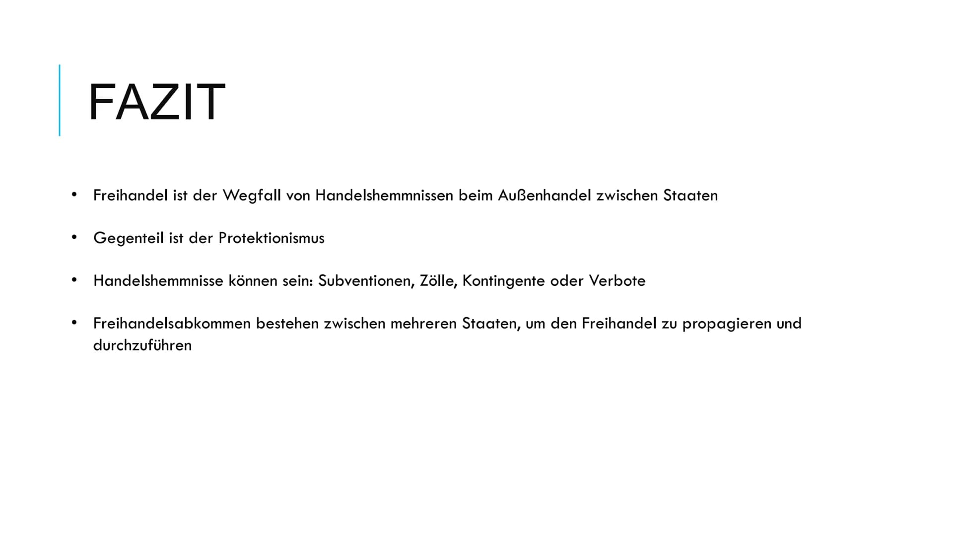 FREIHANDEL Freihandel
1) Definition
Der Freihandel ist ein „Grundsatz des Liberalismus, nach dem der
Wohlstand aller Länder am größten ist, 