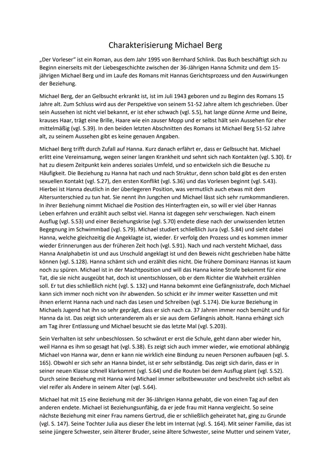 Charakterisierung Michael Berg
,,Der Vorleser" ist ein Roman, aus dem Jahr 1995 von Bernhard Schlink. Das Buch beschäftigt sich zu
Beginn ei