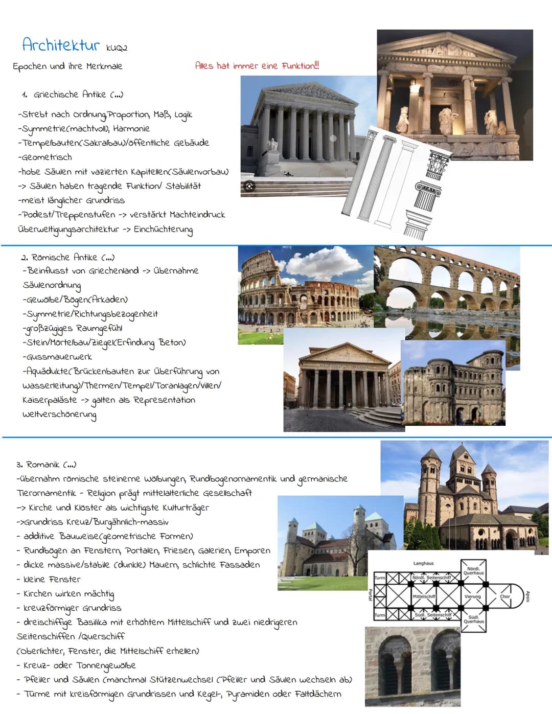 Architektur kuQ2
Epochen und ihre Merkmale
1. Griechische Antike (...)
-Strebt nach ordnung, Proportion, Maß, Logik
-Symmetrie (machtvoll), 