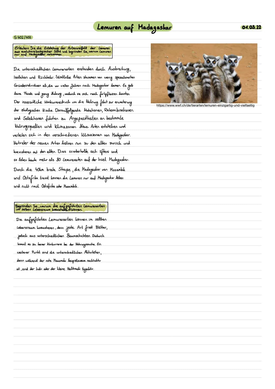 S.402/403
Lemuren auf Madagaskar
Erläutern Sie die Entstehung der Artenvielfalt der Lemuren
aus evolutions biologischer Sicht und begründen 