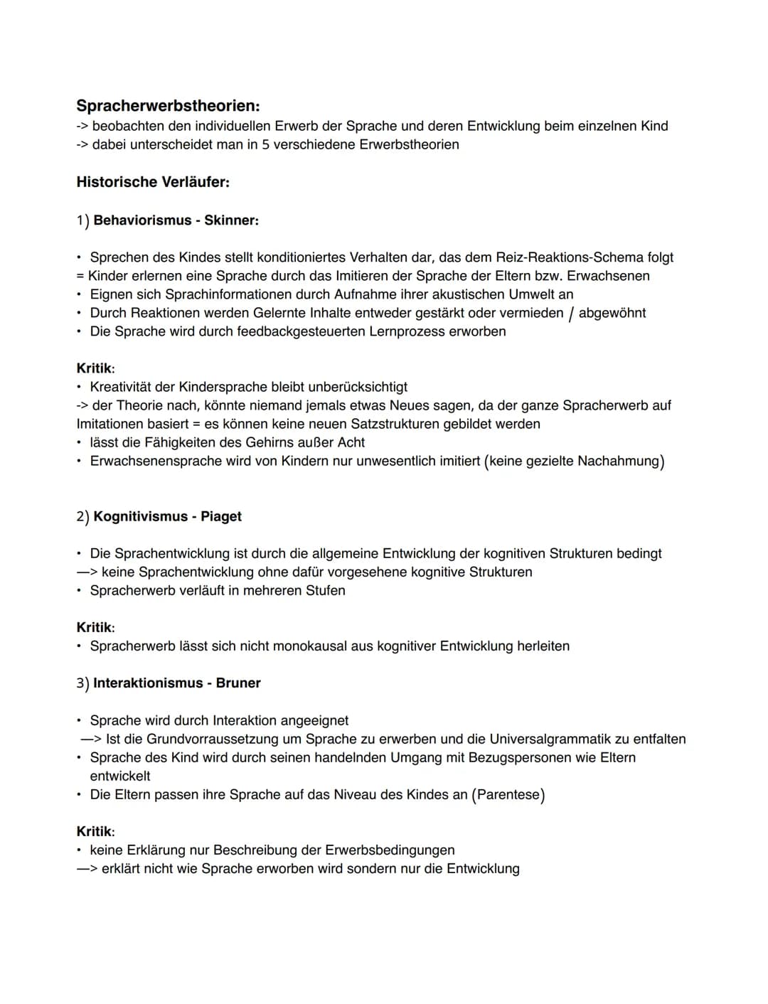 Spracherwerbstheorien:
-> beobachten den individuellen Erwerb der Sprache und deren Entwicklung beim einzelnen Kind
-> dabei unterscheidet m