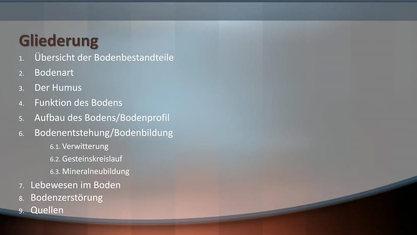Boden ist Leben Gliederung
1. Übersicht der Bodenbestandteile
Bodenart
2.
3.
4.
5.
6.
Der Humus
Funktion des Bodens
Aufbau des Bodens/Bodenp