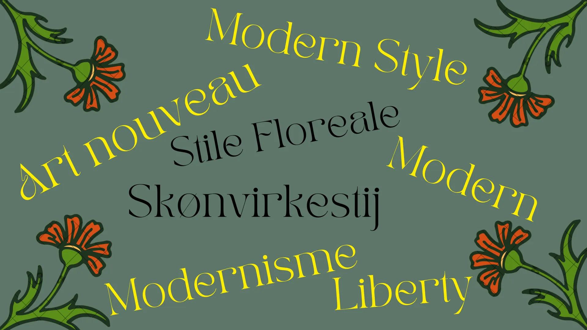 Art nouveau
Modern Style
Stile Floreale
Modern
Skønvirkestijl
Modernisme
Liberty JUGENDSTIL GLIEDERUNG



1

2

-3



zeitliche
Merkmale &
K