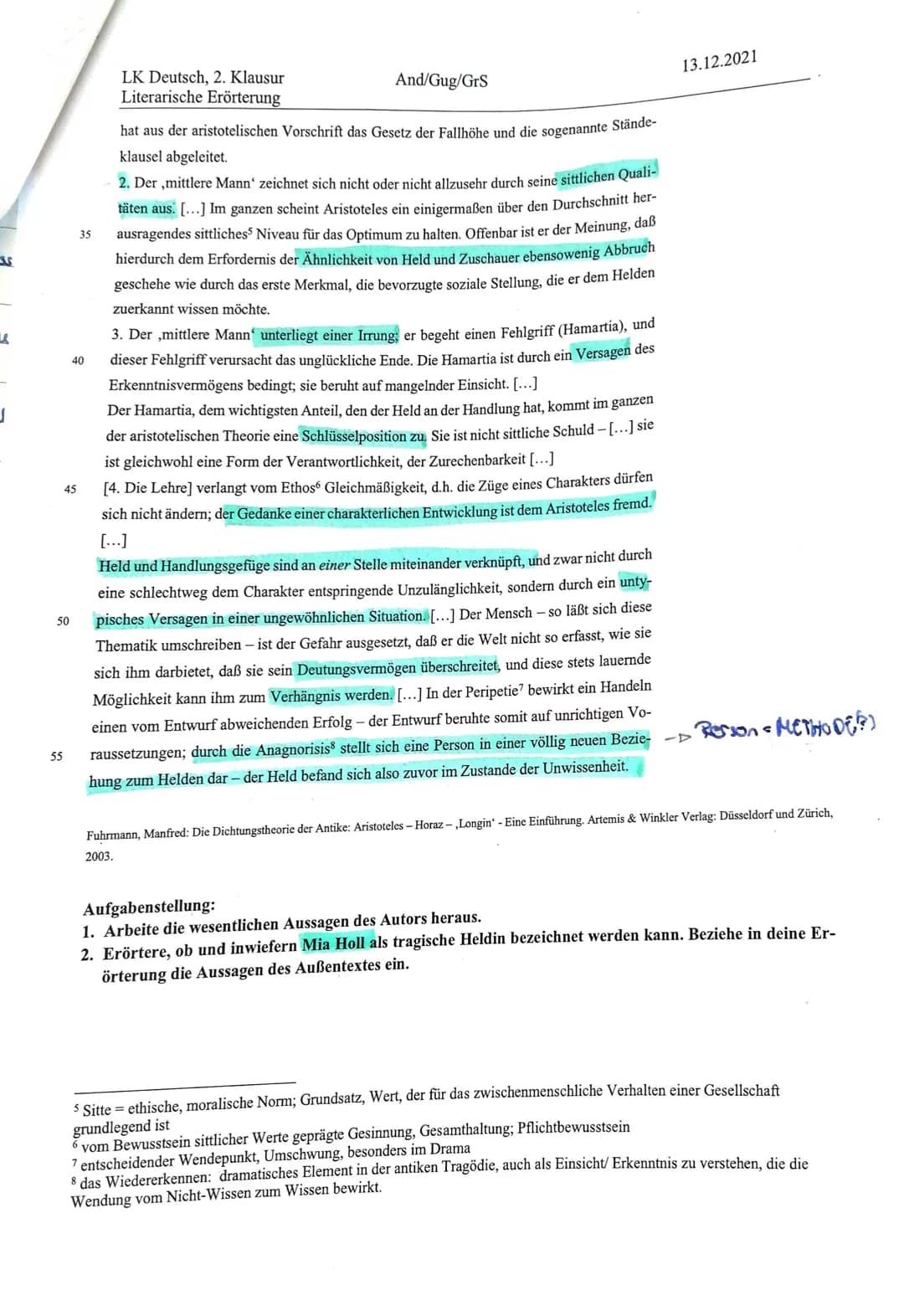 €
is
25
30
15
20
LK Deutsch, 2. Klausur
Literarische Erörterung
[...] Die tragische Wirkung tritt dadurch ein, daß der Held in der Handlung 