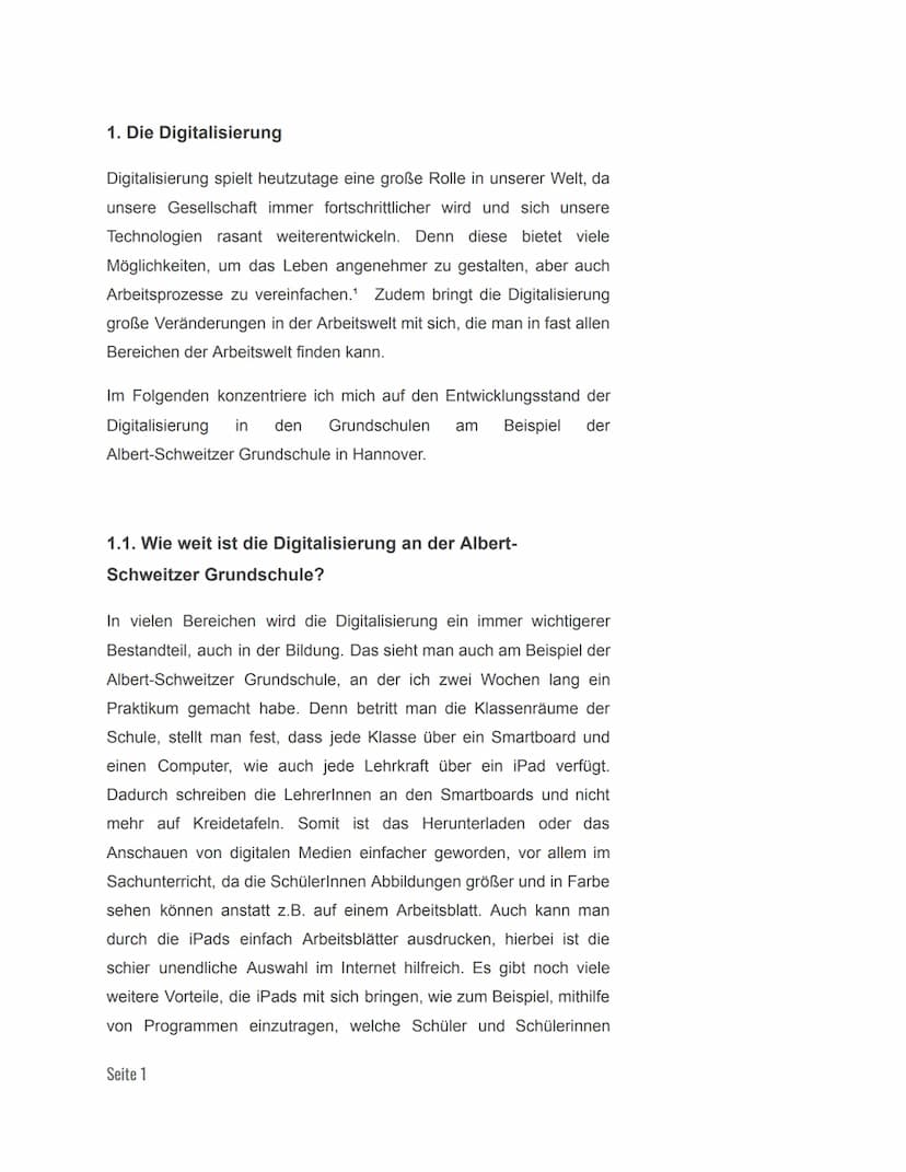 1. Die Digitalisierung.
1.1 Wie weit ist die Digitalisierung an der Albert-Schweitzer
Grundschule?
Inhaltsverzeichnis
Literaturverzeichnis
2