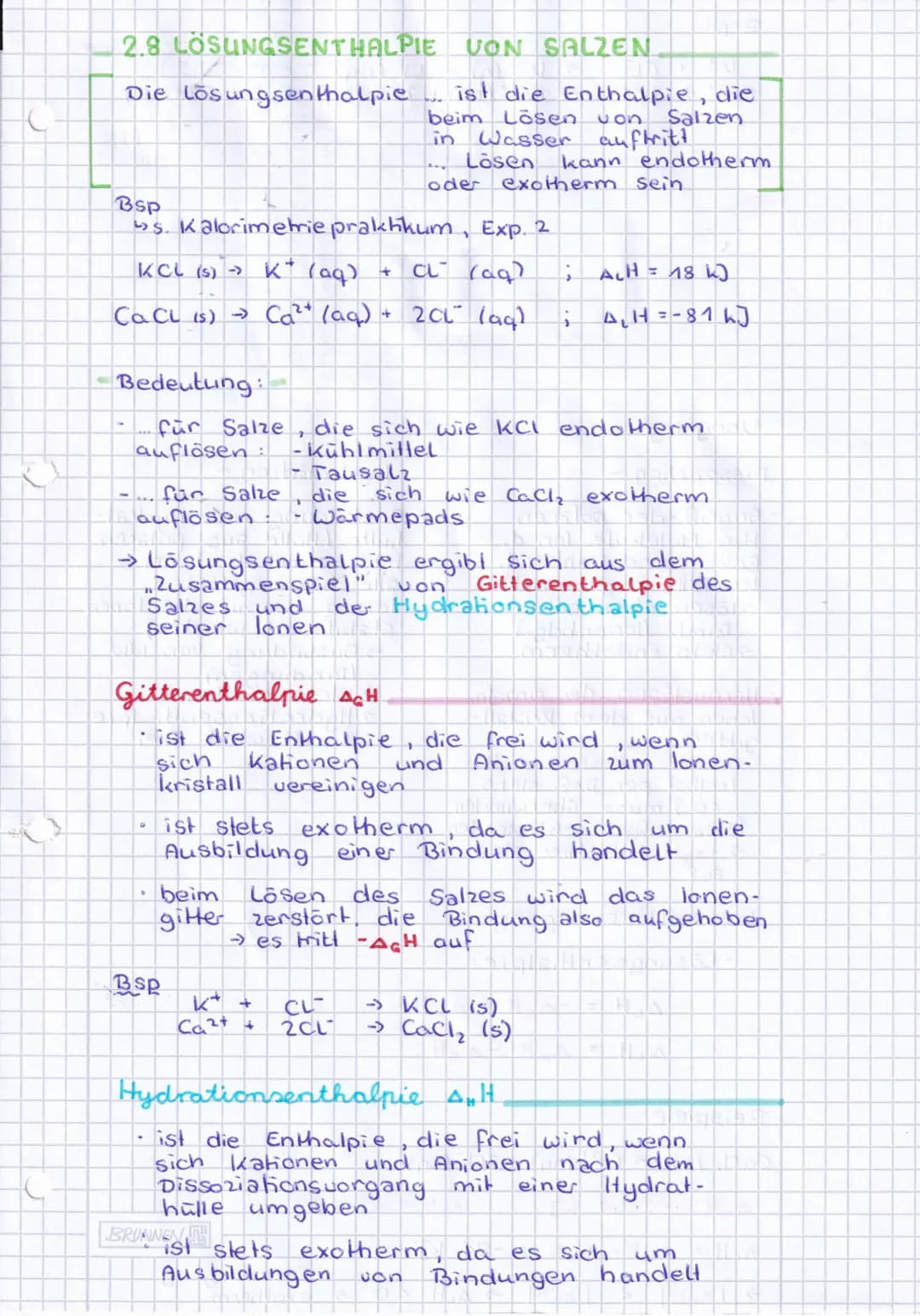 2.8 LÖSUNGSENTHALPIE
Die Lösungsenthalpie
Bsp
S. Kalorimetrie prakhkum, Exp. 2
KCL (s) → K² (aq)
+ c (aq)
CaCl (s) →> Ca²+ (aq) + 2CL² lagl 