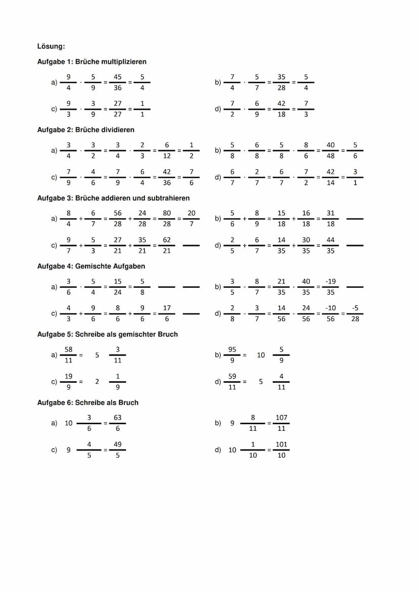 Aufgabe 1: Brüche multiplizieren
9
4
a)
9
3
Aufgabe 2: Brüche
3
4
c)
a)
c)
a)
c)
a)
c)
7
9
Aufgabe 3: Brüche addieren und subtrahieren
8
4
a