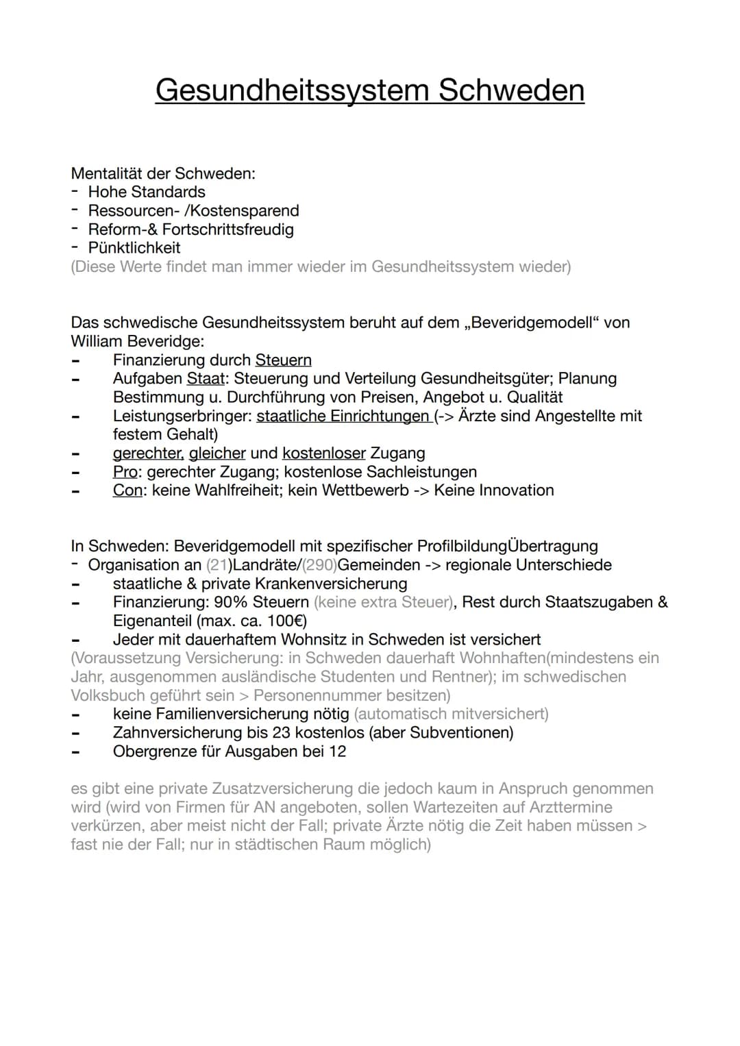 Gesundheitssystem Schweden
Mentalität der Schweden:
Hohe Standards
Ressourcen-/Kostensparend
Reform- & Fortschrittsfreudig
Pünktlichkeit
(Di