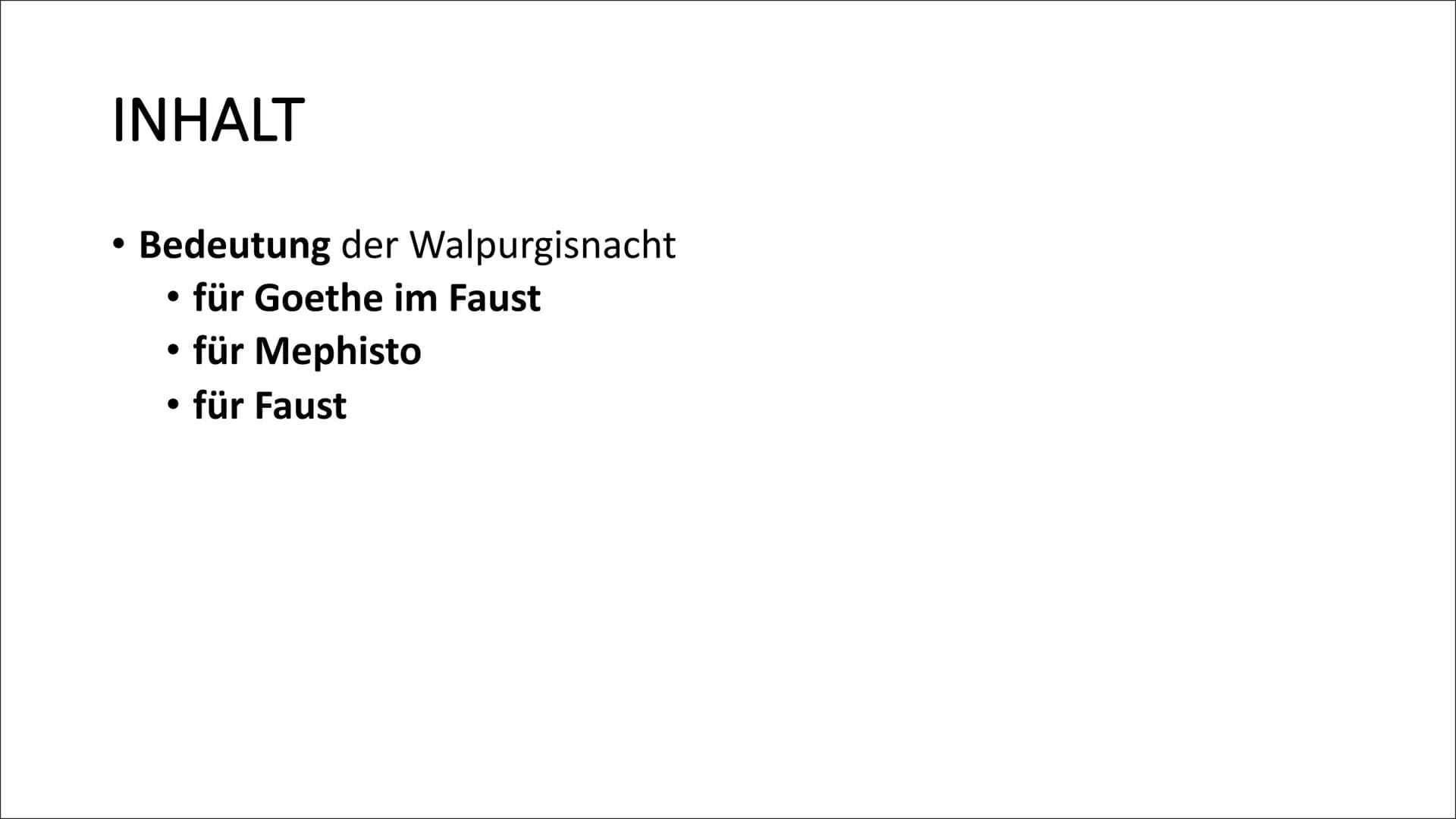 WALPURGISNACHT
& WALPURGISNACHTSTRAUM
IHRE BEDEUTUNG FÜR DAS DRAMA
November 2021 - Chris INHALT
• Walpurgisnacht & Walpurgisnachtstraum:
ein
