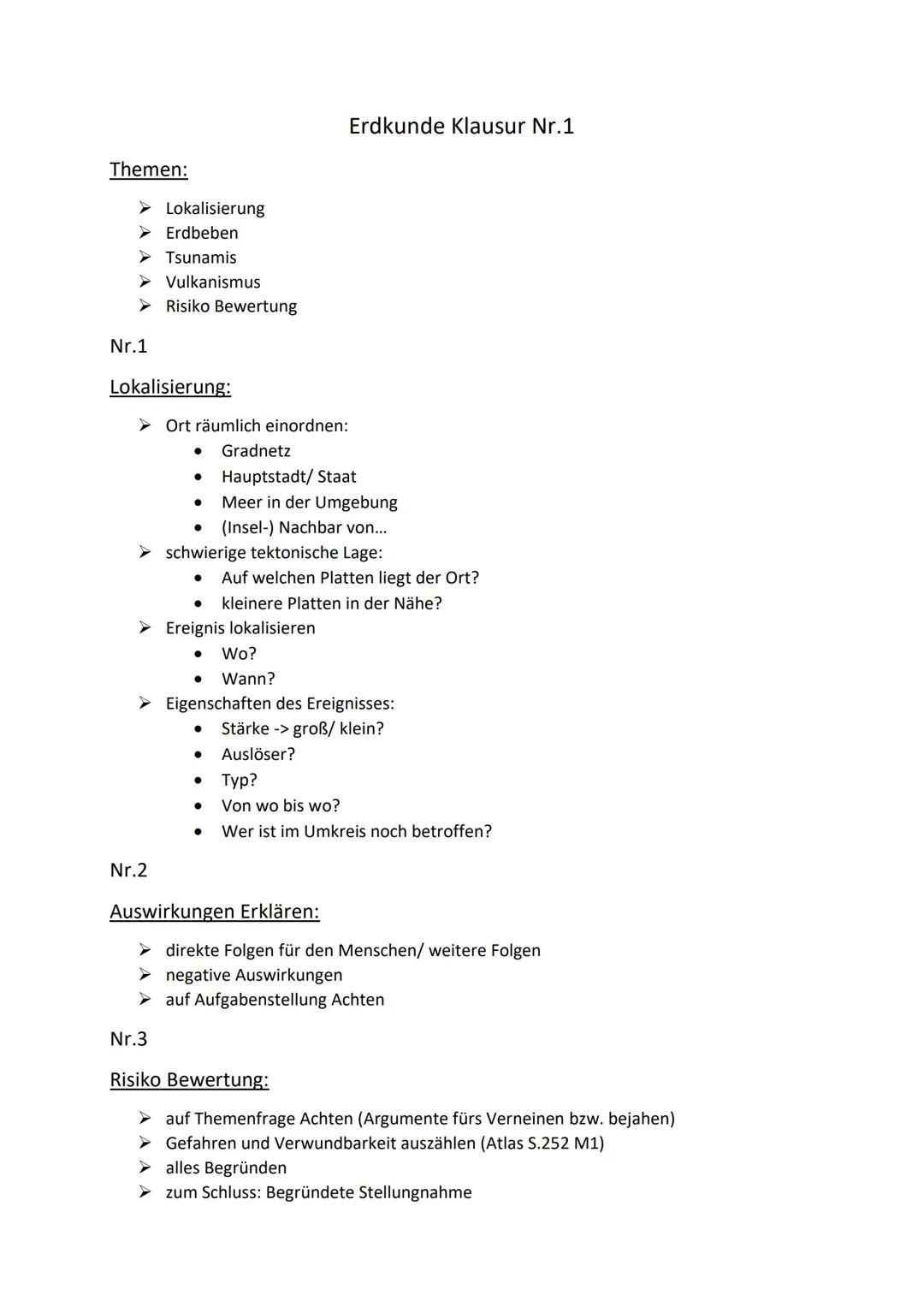 Erdkunde Klausur Nr.1

Themen:
➤ Lokalisierung
➤ Erdbeben
➤ Tsunamis
➤ Vulkanismus
➤ Risiko Bewertung

Nr.1

Lokalisierung:
➤ Ort räumlich e