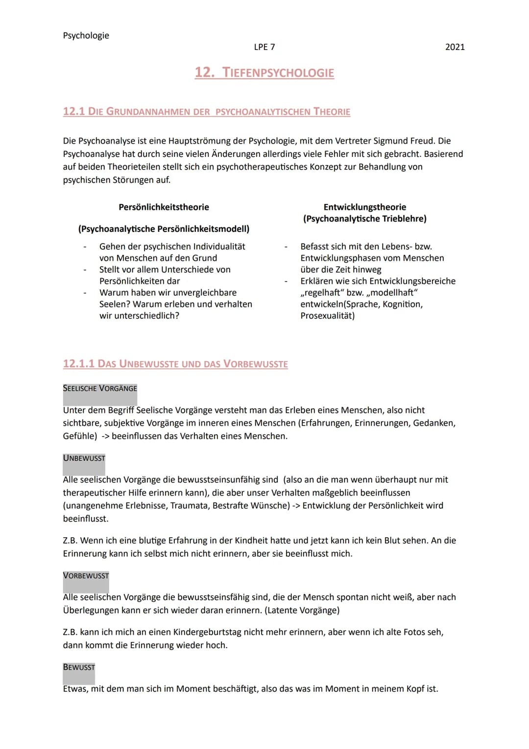 Psychologie
12.1 DIE GRUNDANNAHMEN DER PSYCHOANALYTISCHEN THEORIE
Die Psychoanalyse ist eine Hauptströmung der Psychologie, mit dem Vertrete