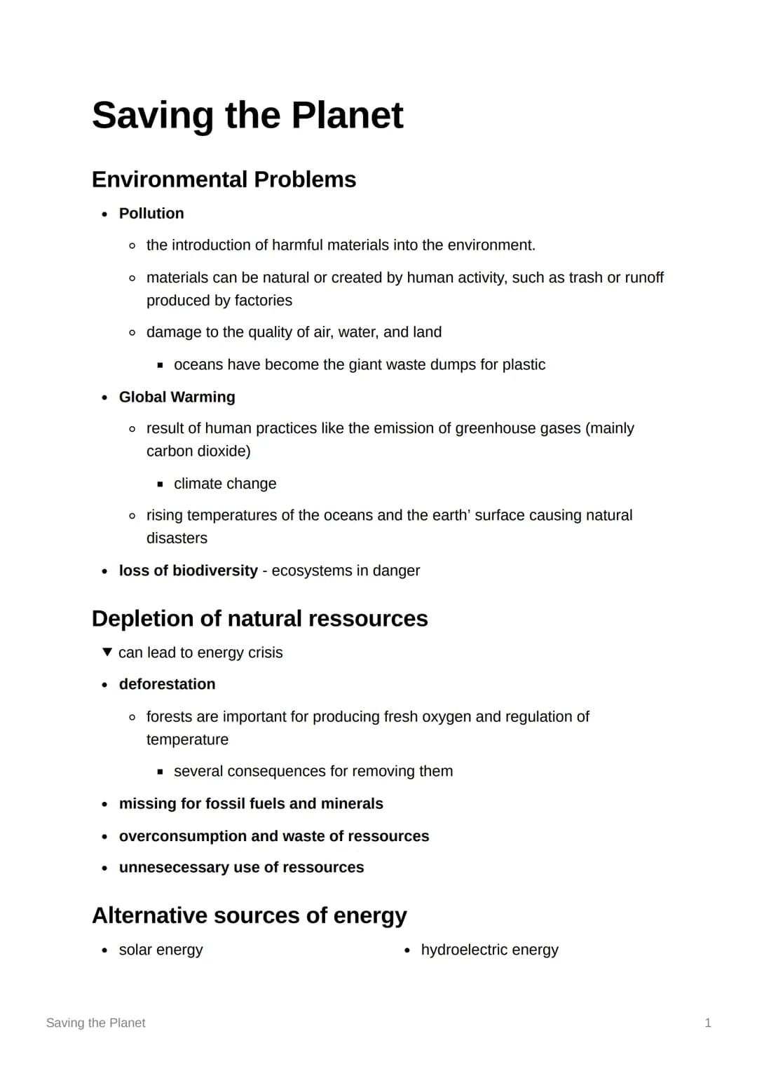Saving the Planet
Environmental Problems
• Pollution
o the introduction of harmful materials into the environment.
o materials can be natura