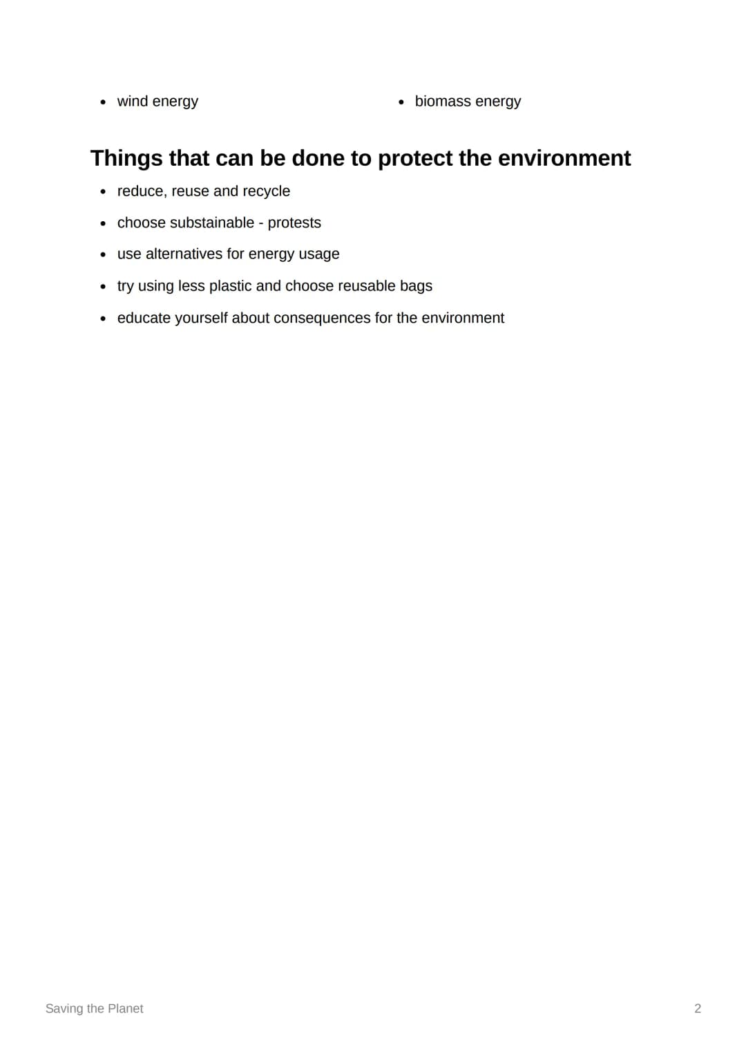 Saving the Planet
Environmental Problems
• Pollution
o the introduction of harmful materials into the environment.
o materials can be natura
