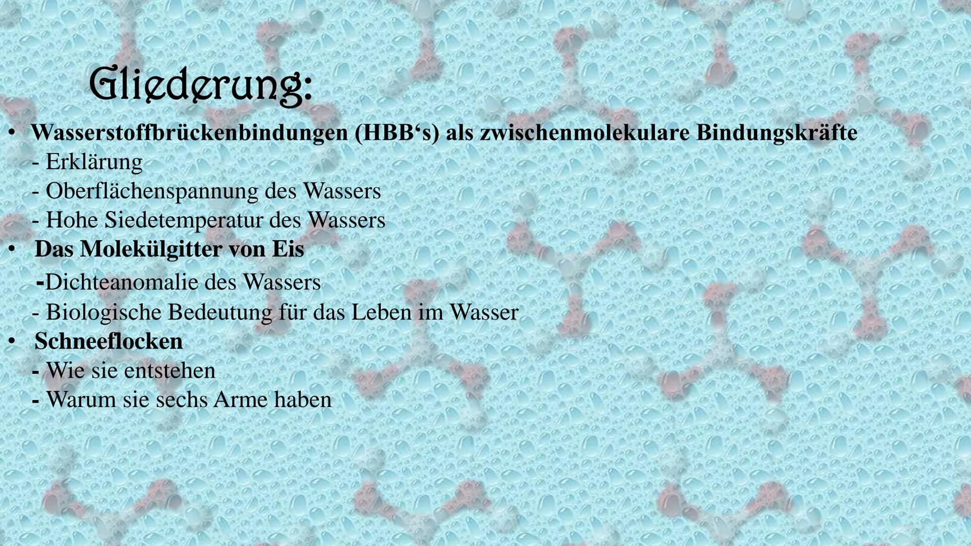 Die Anomalie des Wassers
Warum siedet Wasser erst bei 100°C?
Warum kann ein Blatt auf dem Wasser liegen?
Warum geht die Eisplatte auf dem Se