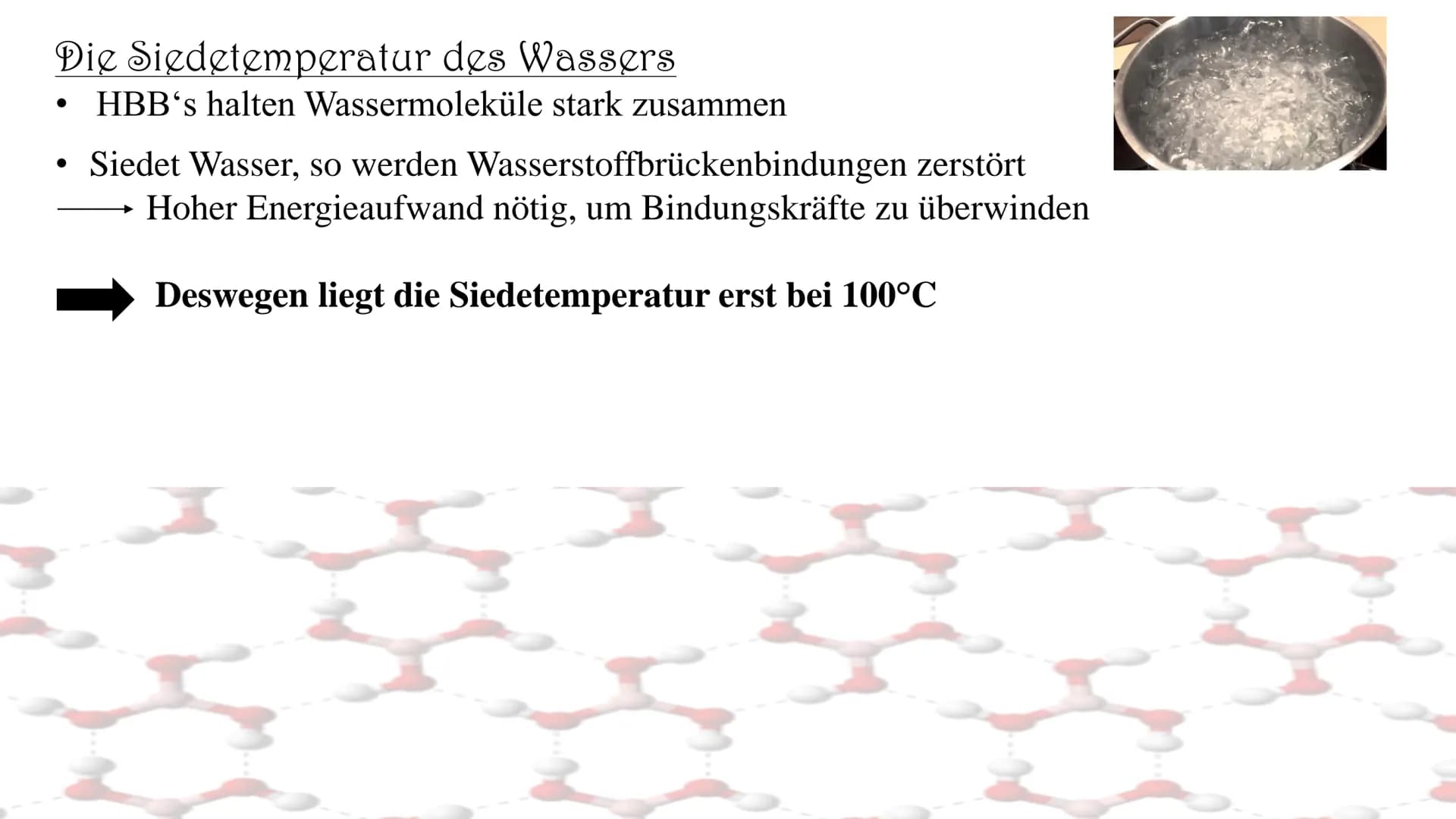 Die Anomalie des Wassers
Warum siedet Wasser erst bei 100°C?
Warum kann ein Blatt auf dem Wasser liegen?
Warum geht die Eisplatte auf dem Se