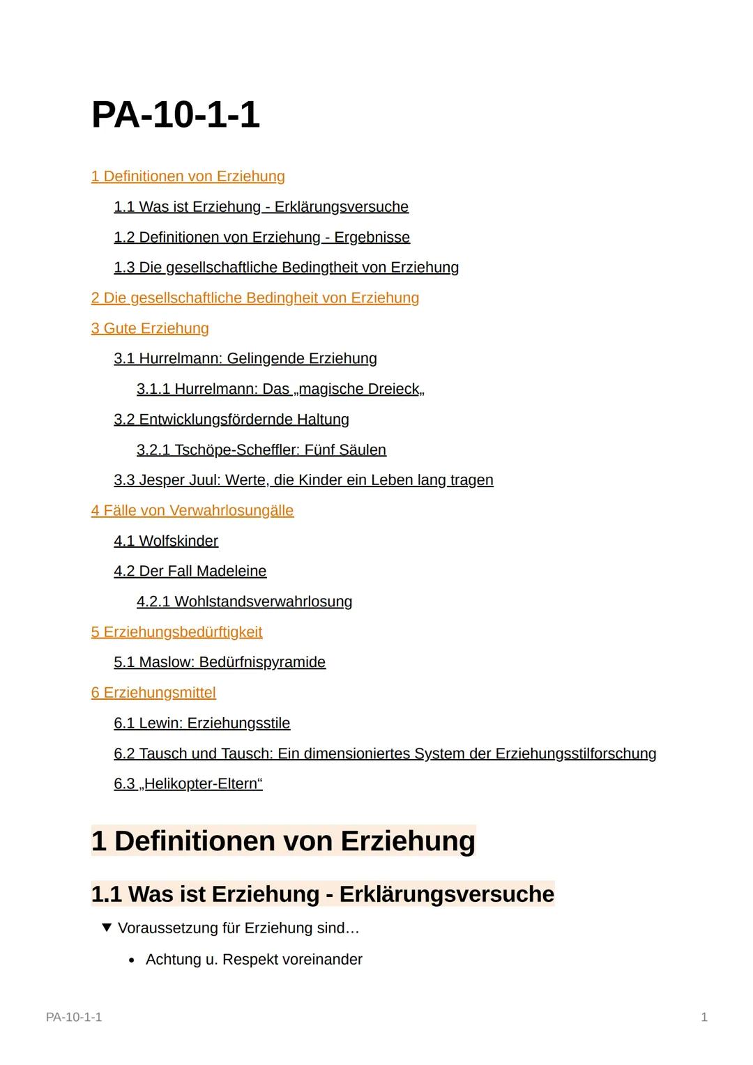 PA-10-1-1
1 Definitionen von Erziehung
1.1 Was ist Erziehung - Erklärungsversuche
1.2 Definitionen von Erziehung - Ergebnisse
1.3 Die gesell