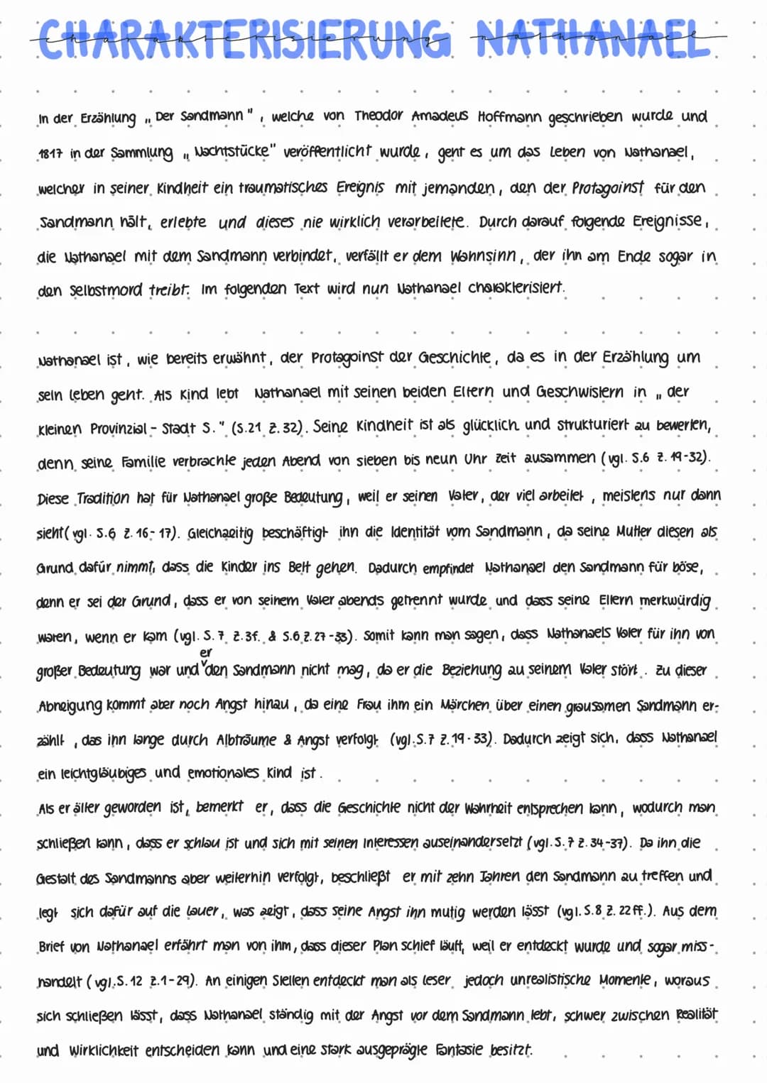 CHARAKTERISIERUNG NATHANAEL
In der Erzählung". Der Sandmann welche von Theodor Amadeus Hoffmann geschrieben wurde und
1817 in der Sammlung, 