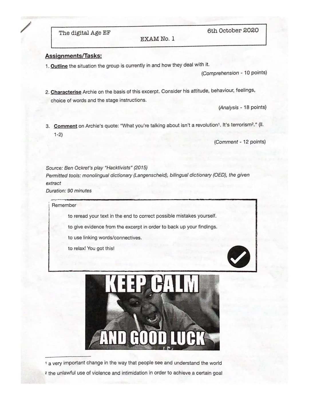 The digital Age EF
EXAM No. 1
Assignments/Tasks:
1. Outline the situation the group is currently in and how they deal with it.
6th October 2