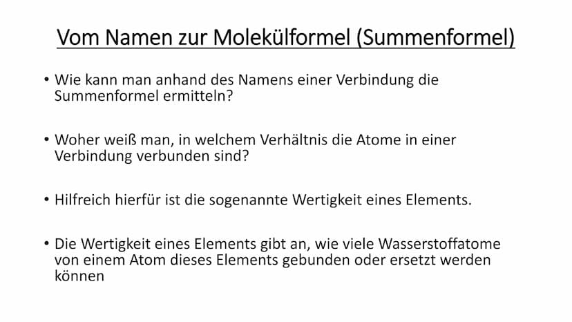 Chemie Vom Namen zur Molekülformel (Summenformel)
• Wie kann man anhand des Namens einer Verbindung die
Summenformel ermitteln?
• Woher weiß