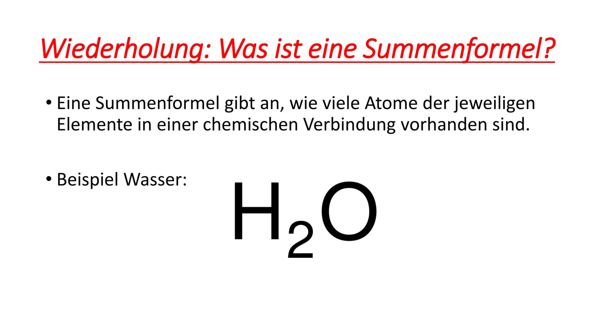 Chemie Vom Namen zur Molekülformel (Summenformel)
• Wie kann man anhand des Namens einer Verbindung die
Summenformel ermitteln?
• Woher weiß