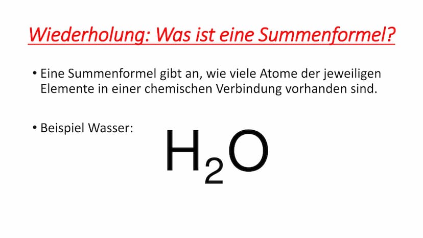 Chemie Vom Namen zur Molekülformel (Summenformel)
• Wie kann man anhand des Namens einer Verbindung die
Summenformel ermitteln?
• Woher weiß